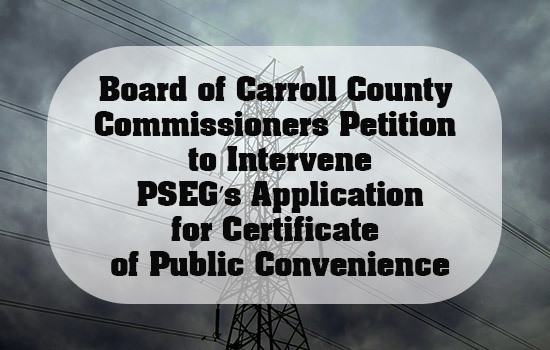 Board of Carroll County Commissioners Petition to Intervene PSEG’s Application for Certificate of Public Convenience