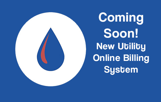 Coming Soon!  New Online Utility Billing System